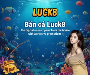 bắn cá luck8
